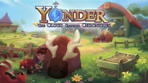  Yonder: The Cloud Catcher Chronicles 讓你探索奇幻世界並與大自然和諧共處！